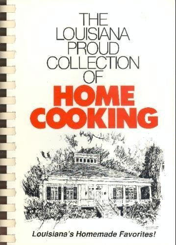 The Louisiana Proud Collection of Home Cooking used book depot