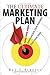 The Ultimate Marketing Plan: Find Your Hook. Communicate Your Message. Make Your Mark.