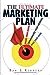 The Ultimate Marketing Plan: Find Your Hook Communicate Your Message Make Your Mark Kennedy, Dan S