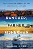 Rancher, Farmer, Fisherman: Conservation Heroes of the American Heartland