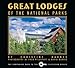 Great Lodges of the National Parks: The Companion Book to the PBS Television Series