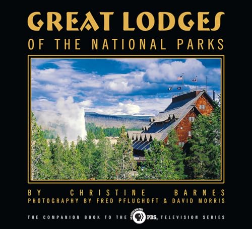 Great Lodges of the National Parks: The Companion Book to the PBS Television Series