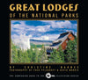 Great Lodges of the National Parks: The Companion Book to the PBS Television Series