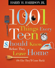 1001 Things Every Teen Should Know Before They Leave Home: Or Else They'll Come Back used book depot