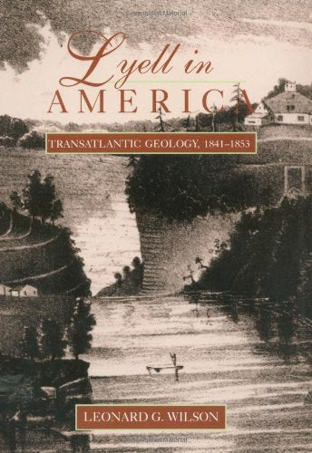Lyell in America: Transatlantic Geology, 1841-1853 used book depot