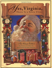 Yes, Virginia, There Is A Santa Claus: The Classic Edition used book depot