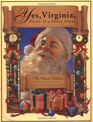 Yes, Virginia, There Is A Santa Claus: The Classic Edition used book depot