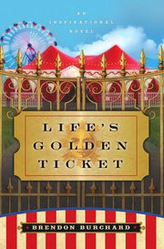 Life's Golden Ticket: An Inspirational Novel used book depot