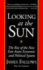 Looking at the Sun: The Rise of the New East Asian Economic and Political System