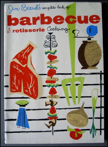 Jim Beard's Complete Book of Barbeque and Rotisserie Cooking used book depot