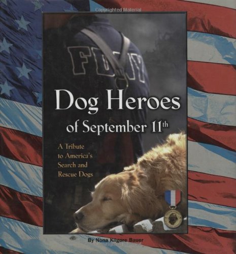 Dog Heroes of September 11th: A Tribute to America's Search and Rescue Dogs used book depot