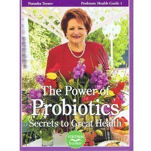 The Power of Probiotics, Secrets to Great Health (Probiotic Health Guide 1) used book depot