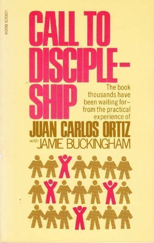 Call to Discipleship Ortiz, Juan C and Buckingham, Jamie