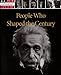 People Who Shaped the Century Our American Century TimeLife Books