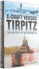 XCraft Versus Tirpitz: The Mystery of the Missing X5 Jacobsen, Alf R