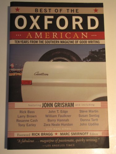 Best of the Oxford American: Ten Years from the Southern Magazine of Good Writing