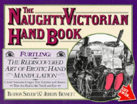The Naughty Victorian Hand Book: The Rediscovered Art of Erotic Hand Manipulation used book depot