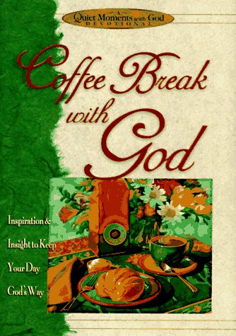 Coffee Break with God Take A Break With God Cook, David C