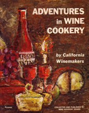 Adventures in Wine Cookery By California Winemakers (6527205) used book depot
