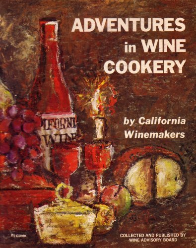 Adventures in Wine Cookery By California Winemakers (6527205) used book depot