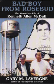 Bad Boy from Rosebud: The Murderous Life of Kenneth Allen McDuff used book depot