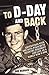 To DDay and Back: Adventures with the 507th Parachute Infantry Regiment and Life as a World War II POW: A memoir Bob Bearden