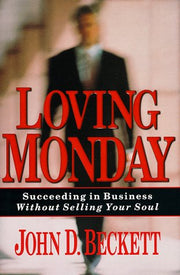 Loving Monday: Succeeding in Business Without Selling Your Soul used book depot