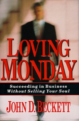 Loving Monday: Succeeding in Business Without Selling Your Soul used book depot