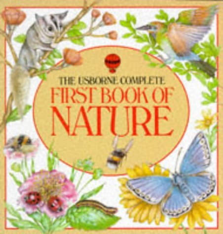 Usborne Complete First Book of Nature (First Nature) used book depot