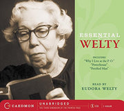 Essential Welty CD: Why I Live at the P.O., A Memory, Powerhouse and Petrified Man