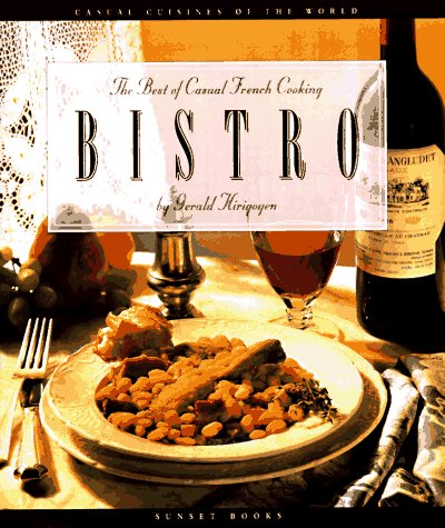 Bistro: The Best of Casual French Cooking (The Casual Cuisines of the World) used book depot