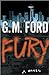 Fury: A Novel Ford, GM