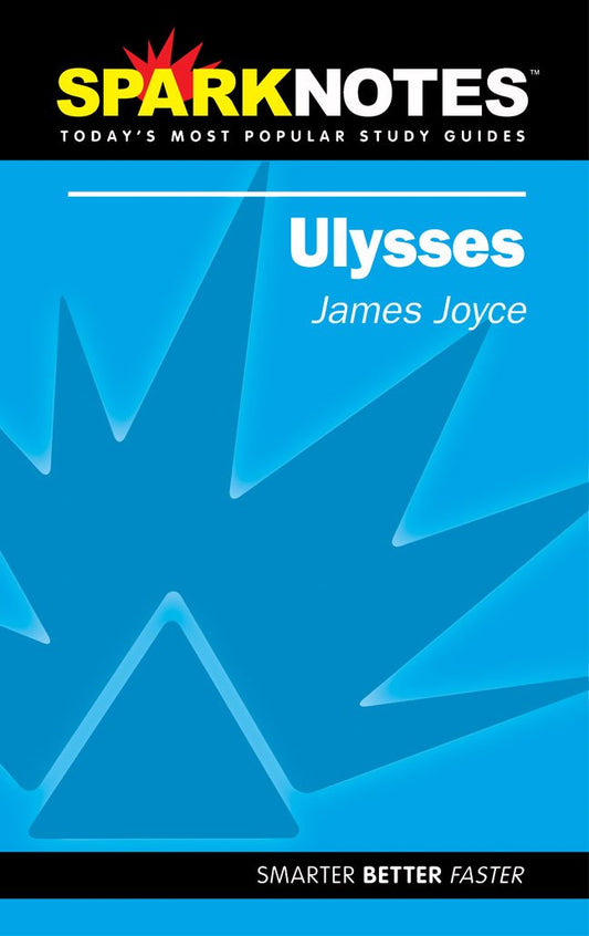 Spark Notes Ulysses Joyce, James and SparkNotes Editors
