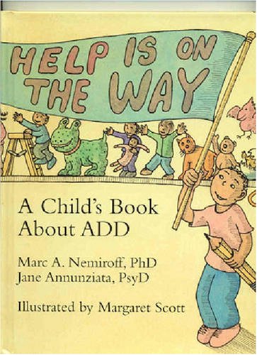 Help Is On the Way : A Child's Book About ADD used book depot