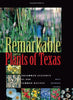 Remarkable Plants of Texas: Uncommon Accounts of Our Common Natives (Corrie Herring Hooks Series)