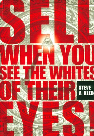 Sell When You See the Whites of Their Eyes!