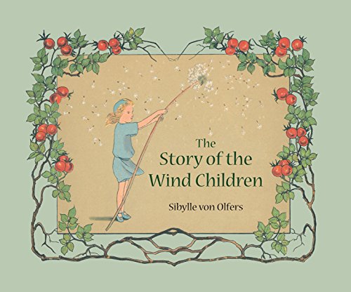 The Story of the Wind Children Olfers, Sibylle von