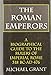 The Roman Emperors: A Biographical Guide to the Rulers of Imperial Rome 31 B.C. - A.D. 476