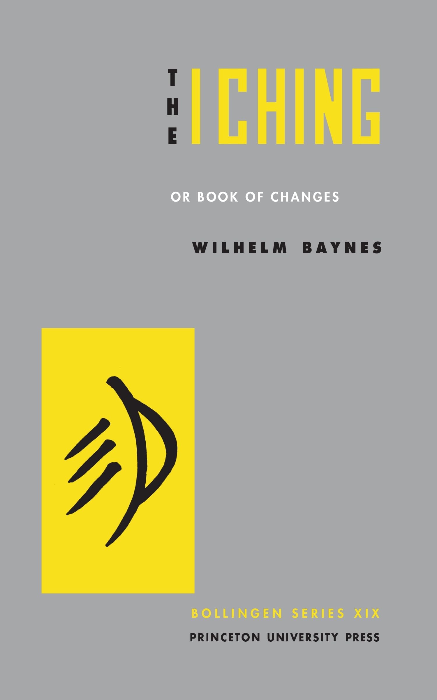 The I Ching or Book of Changes (Bollingen Series) used book depot