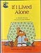 If I Lived Alone: Featuring Jim Hensons Sesame Street Muppets Michaela Muntean and Carol Nicklaus
