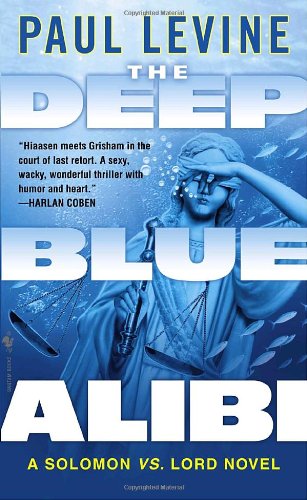 The Deep Blue Alibi: A Solomon vs. Lord Novel used book depot