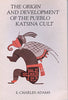 The Origin and Development of the Pueblo Katsina Cult Adams, E Charles