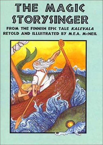 The Magic Storysinger: A Tale from the Finnish Epic Kalevala used book depot