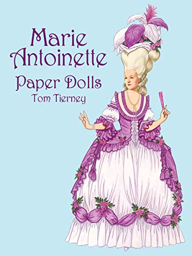 Marie Antoinette Paper Dolls (Dover Royal Paper Dolls)