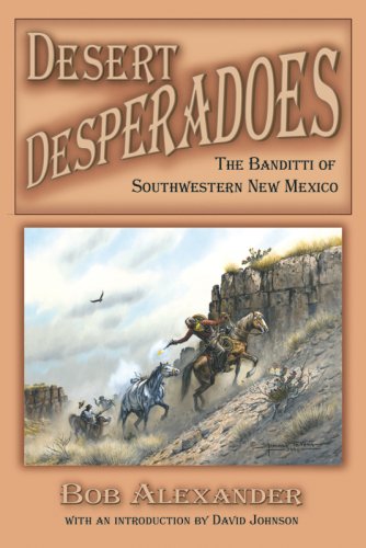 Desert Desperadoes Bob Alexander