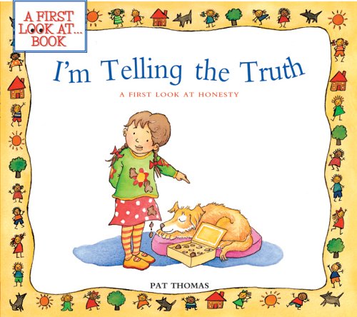 Im Telling the Truth: A First Look at Honesty A First Look Atseries Thomas, Pat and Harker, Lesley