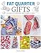 Fat Quarter: Gifts: 25 Projects to Make from Short Lengths of Fabric [Paperback] Schlee, Jemima