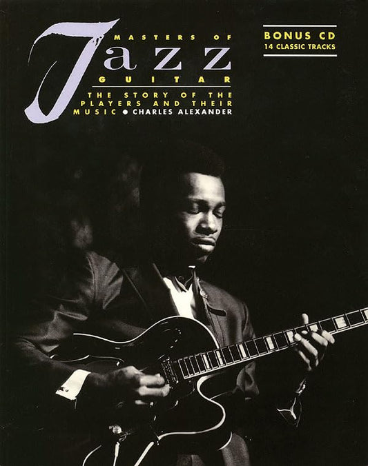 Masters of Jazz Guitar: The Story of the Players and Their Music (GUITARE)