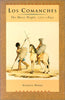 Los Comanches: The Horse People, 17511845 Noyes, Stanley