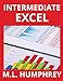 Intermediate Excel Excel Essentials [Hardcover] Humphrey, M L